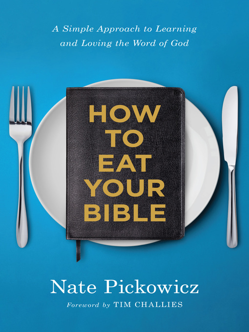 Title details for How to Eat Your Bible by Nate Pickowicz - Available